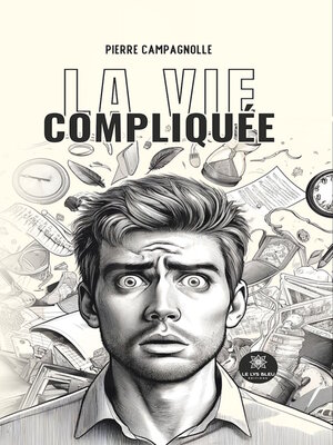 cover image of La vie compliquée